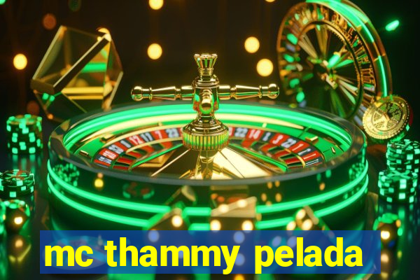 mc thammy pelada